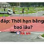 Bằng B1 Có Thời Hạn Bao Lâu Phải Đổi