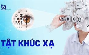 Mắt Bị Tật Khúc Xạ Có Sao Không